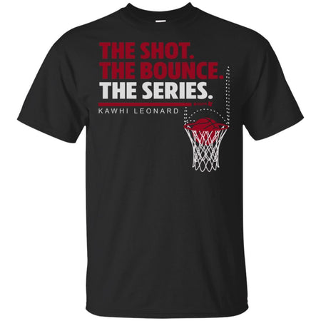 Kawhi Leonard Toronto Raptors Champions T-shirt The Shot The Bounce The Series TT06