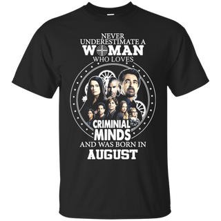 A Woman Who Loves Criminal Minds And was Born in August T shirt