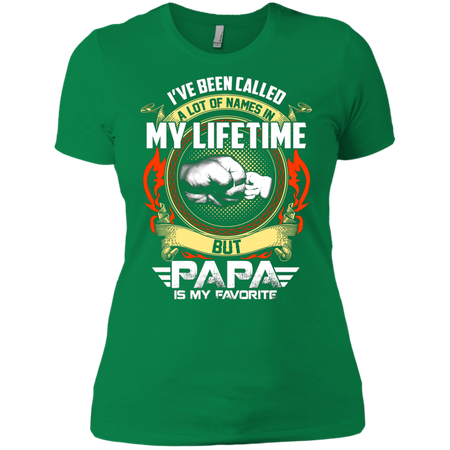 I ve Been Called A Lot of Names In My Lifetime But PaPa T Shirt