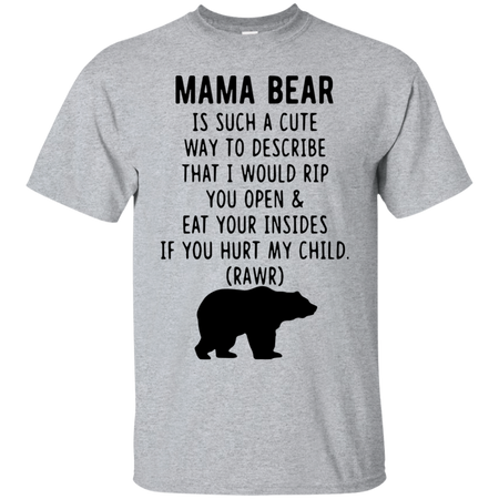 Mama bear is such a cute way to describe shirt Cotton shirt