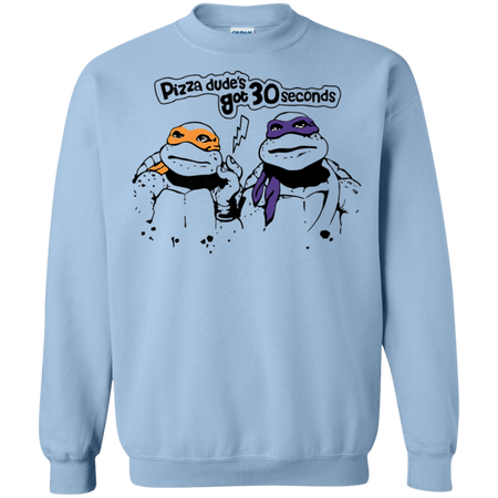 Pizza Dude's Got 30 Sec Funny Turtle Shirt G180 Gildan Crewneck Pullover Sweatshirt  8 oz.