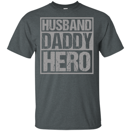 Men's Husband Daddy Hero Shirt G200 Gildan Ultra Cotton T-Shirt