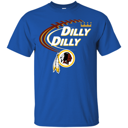 Dilly Dilly Washington Redskins T shirt