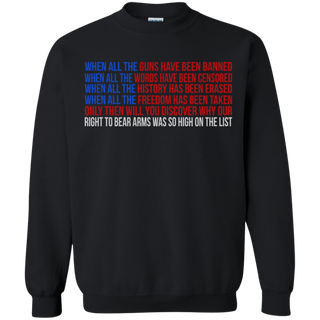 When all the guns have been banned Sweatshirt