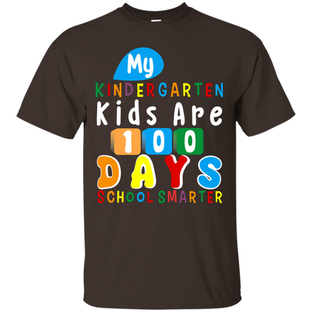 My Kindergarten Kids Are 100 Days of School Smarter T shirt