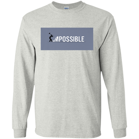 Nothing's Impossible Tee Shirt G240 Gildan LS Ultra Cotton T-Shirt