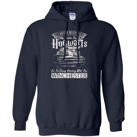 I Never Received My Letter From Hogwarts So I m Going Hunting With The Winchester Hoodie