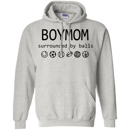 Womens Boy Mom Surrounded By Balls Shirt G185 Gildan Pullover Hoodie 8 oz