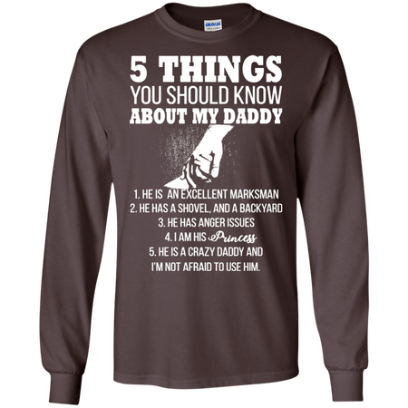 5 Things You Should Know About My Daddy T shirt