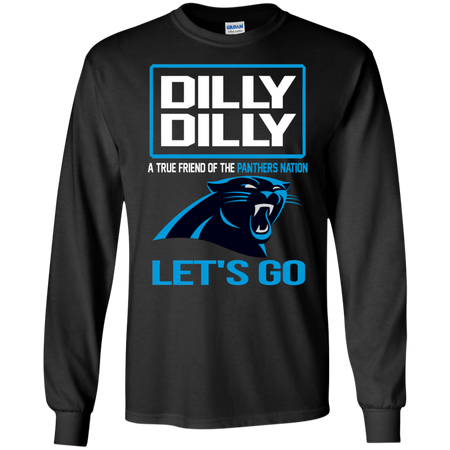 Dilly Dilly a True Friend of The Panthers Nation Les t go T shirt