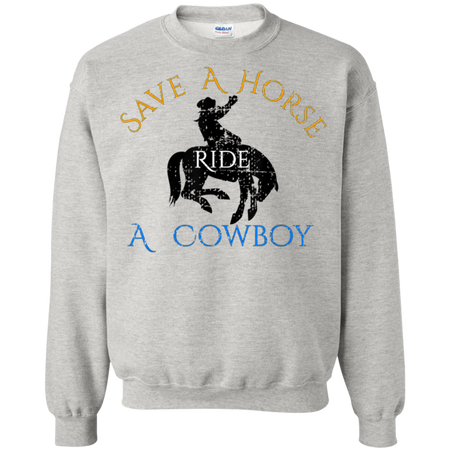 Save Horse Ride Cowboy Shirt G180 Gildan Crewneck Pullover Sweatshirt  8 oz.