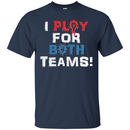 I play for both teams T Shirt