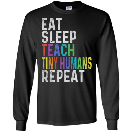 Eat sleep teach tiny humans reapeat shirt Ultra Cotton shirt