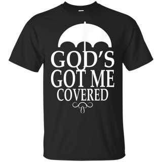 Covered Got Me Shirt G200 Gildan Ultra Cotton T-Shirt