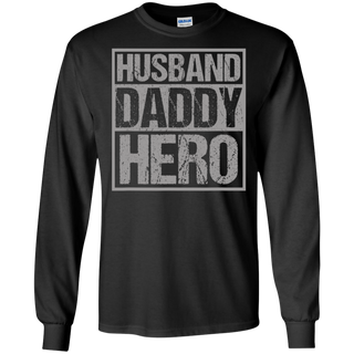 Men s Husband Daddy Hero Shirt G240 Gildan LS Ultra Cotton T Shirt