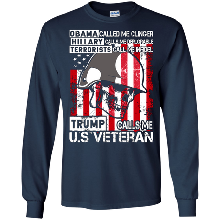 Trump Calls Me U S Veteran T shirt