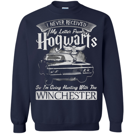 I Never Received My Letter From Hogwarts So I m Going Hunting With The Winchester Sweatshirt