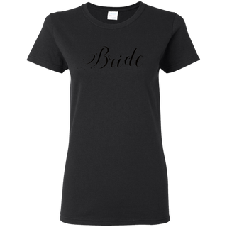 Womens Bride Shirt G500L Gildan Ladies 5 3 oz T Shirt