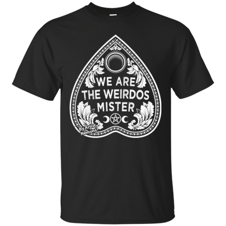 We are the weirdos mister T Shirt