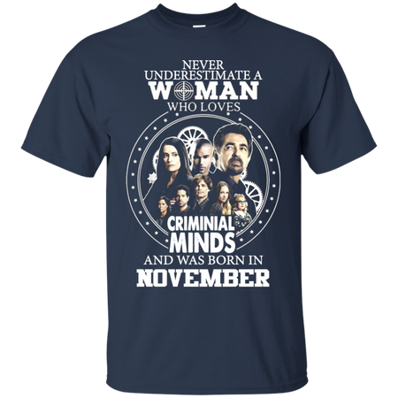 A Woman Who Loves Criminal Minds And was Born in November T shirt