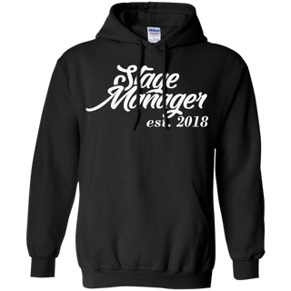 Gift for New Stage Managers est 2018 Hoodie