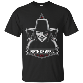 Remember Remember Fifth of April T shirt