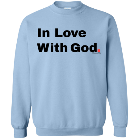 In Love With God Graphic Christian Shirt G180 Gildan Crewneck Pullover Sweatshirt  8 oz.