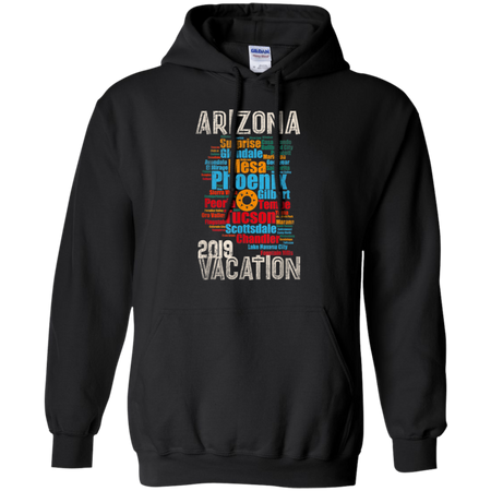 Arizona Vacation 2019 Spring Break Cities Map Throwback Shirt G185 Gildan Pullover Hoodie 8 oz