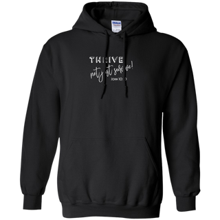 Thrive Not Just Survive Shirt John 10 10 Christian Hoodie