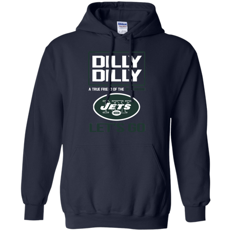 Dilly Dilly a True Friend of The Jets Nation Les t go T shirt