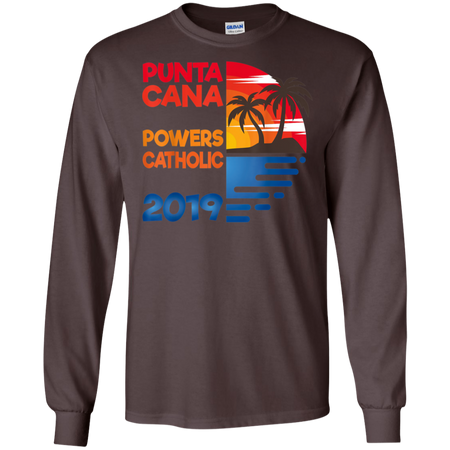 Punta Cana Power Catholic Senior Trip 2019 Matching Shirt G240 Gildan LS Ultra Cotton T-Shirt