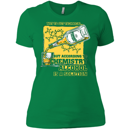 Not to get Technical but According to Chemistry Alcohol is a Solution T shirt