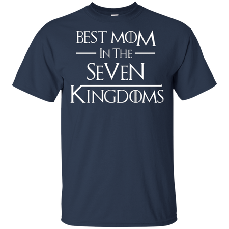 Best Mom in the Seven Kingdoms shirt Unisex- Game of thrones shirt GOT shirt -Best Mom Shirt