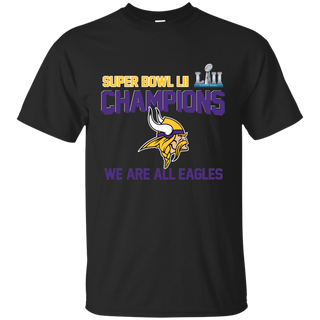 NFL Super Bowl LII Champions we are all Vikings T Shirt