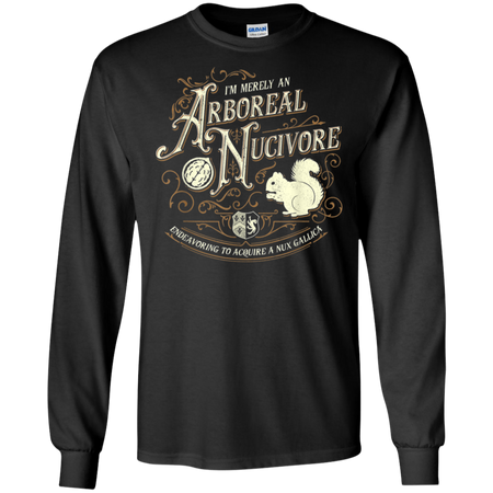 Just A Squirrel Trying To Get A Nut  Fun Vocabulary Shirt G240 Gildan LS Ultra Cotton T-Shirt