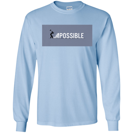 Nothing's Impossible Tee Shirt G240 Gildan LS Ultra Cotton T-Shirt