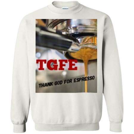 TGFE Thank God For Espresso Shirt G180 Gildan Crewneck Pullover Sweatshirt  8 oz.