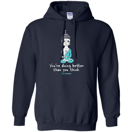 Tiny Buddha you re doing better than you think Hoodie