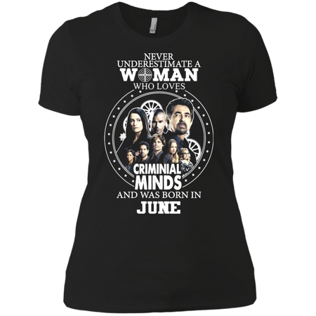 A Woman Who Loves Criminal Minds And was Born in June T shirt