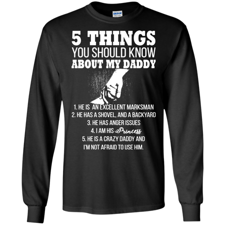 5 Things You Should Know About My Daddy T shirt