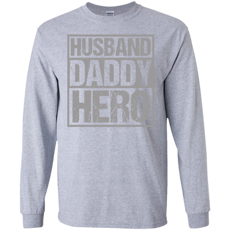 Men's Husband Daddy Hero Shirt G240 Gildan LS Ultra Cotton T-Shirt