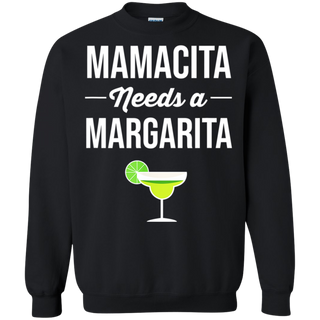 Funny Cinco De Mayo Mamacita Needs A Margarita Shirt G180 Gildan Crewneck Pullover Sweatshirt 8 oz