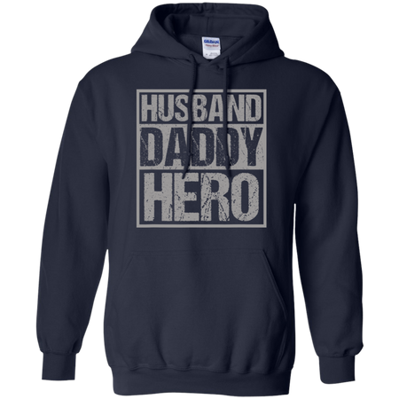 Men s Husband Daddy Hero Shirt G185 Gildan Pullover Hoodie 8 oz