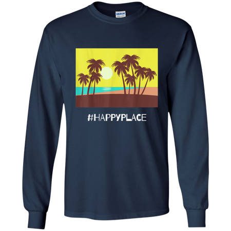 HappyPlace Shirt G240 Gildan LS Ultra Cotton T Shirt