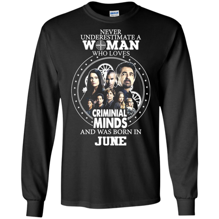 A Woman Who Loves Criminal Minds And was Born in June T shirt