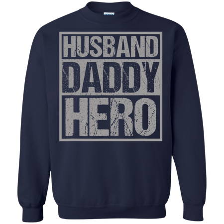 Men's Husband Daddy Hero Shirt G180 Gildan Crewneck Pullover Sweatshirt  8 oz.