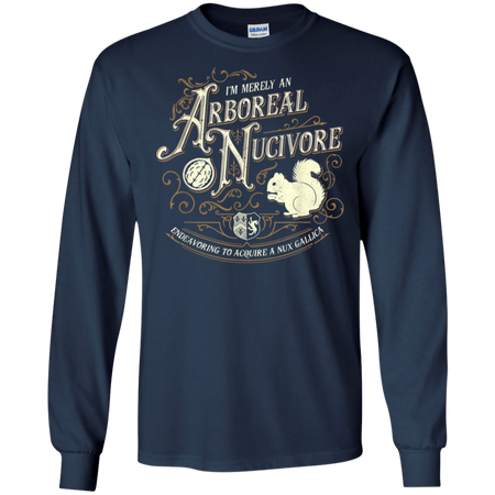 Just A Squirrel Trying To Get A Nut  Fun Vocabulary Shirt G240 Gildan LS Ultra Cotton T-Shirt