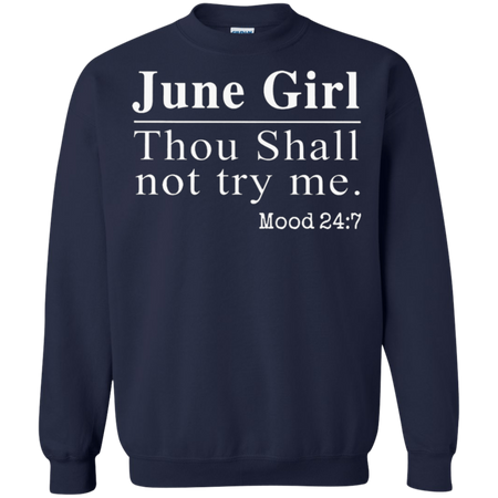 Thou shall not try me Mood 24 7 Sweatshirt