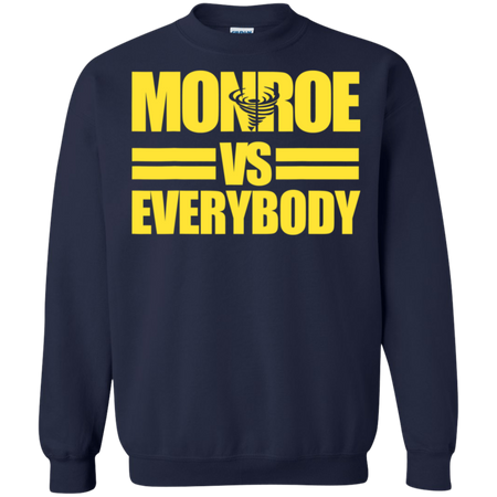 Monroe High Albany Alumni Versus Everybody Shirt G180 Gildan Crewneck Pullover Sweatshirt  8 oz.