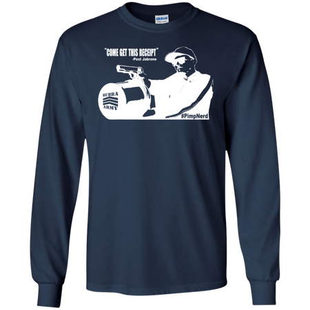 Come Get This Receipt  OFFICIAL BUBBA ARMY SHIRT G240 Gildan LS Ultra Cotton T-Shirt